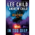 thumbnail image 1 of In Too Deep by Lee Child & Andrew Child - Book 29 of 29, Paperback, 1 of 1