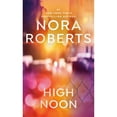 thumbnail image 1 of High Noon by Nora Roberts, Paperback, 1 of 1