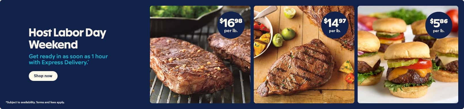 Host Labor Day Weekend. Get ready in as soon as 1 hour with Express Delivery. Subject to availability. Terms and fees apply. Shop now.