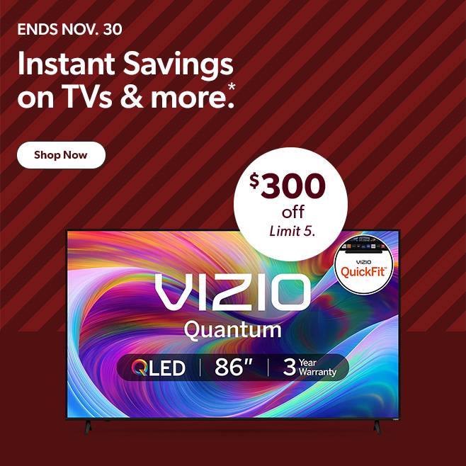 Instants Savings on TVs & more