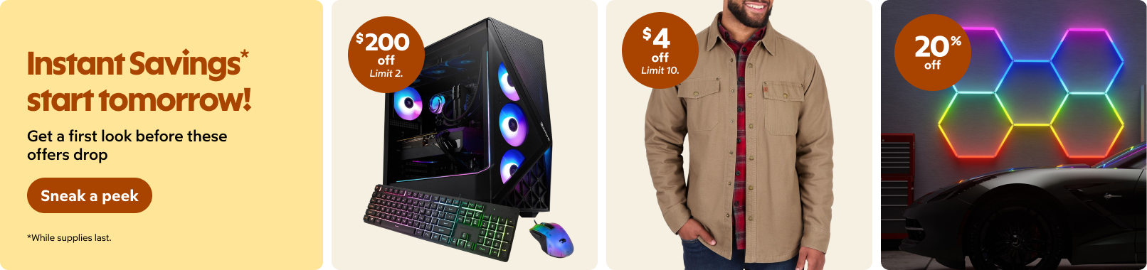 Instant Savings start tomorrow. Get a fist look before these offers drop. Shop now