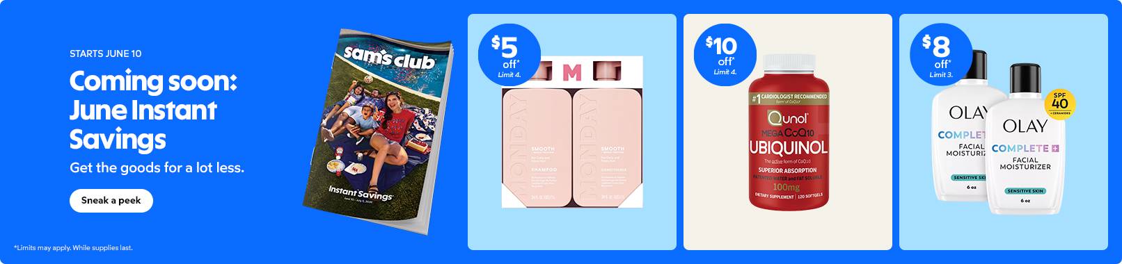 Starts June 10. Coming Soon. June instant savings. Get the goods for a lot less. Sneak a peek.