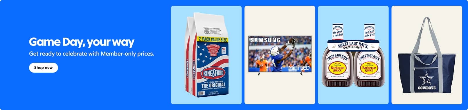 Game day, your way. Get ready to celebrate at member-only prices. Shop now.